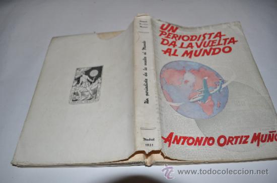Gebrauchte B&uuml;cher: Un periodista da la vuelta al mundo ANTONIO ORTIZ MU&Ntilde;OZ  RA5119