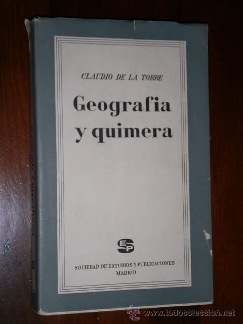 Libros de segunda mano: Geograf&iacute;a y quimera por Claudio de La Torre de Sociedad de Estudios y Publicaciones en Madrid 1964