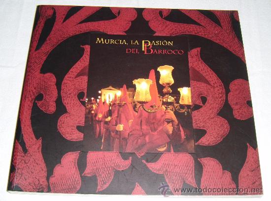 Libros de segunda mano: Murcia la pasion para el Barroco bonitas fotografias de la semana santa
