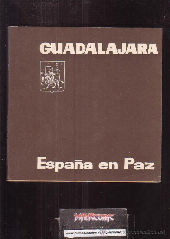 Libros de segunda mano: ESPA&Ntilde;A EN PAZ , GUADALAJARA - CONTIENE MAPA Y DISCO ( A&Ntilde;O 1964 )
