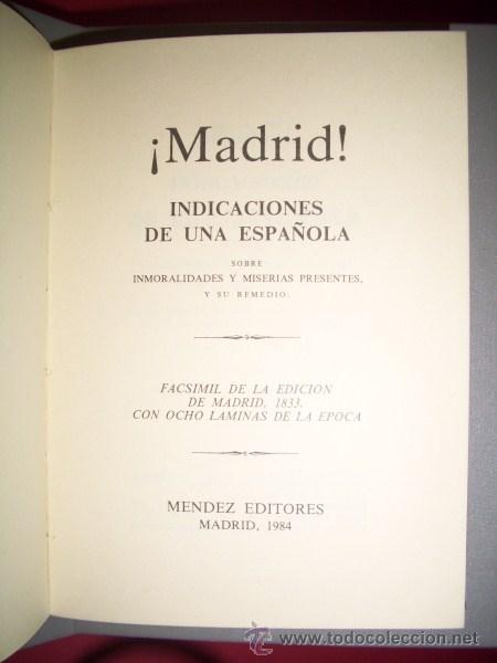 Libros de segunda mano: &iexcl;MADRID!: indicaciones de una espa&ntilde;ola sobre inmoralidades y miserias presentes y su remedio...