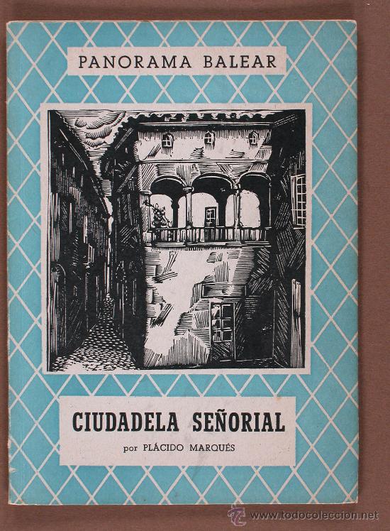 Libros de segunda mano: Ciudadela Se&ntilde;orial. Pl&aacute;cido Marqu&eacute;s - Foto 1