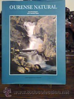 Libros de segunda mano: Ourense natural Deputacion Ourense .Primera edicion 1994