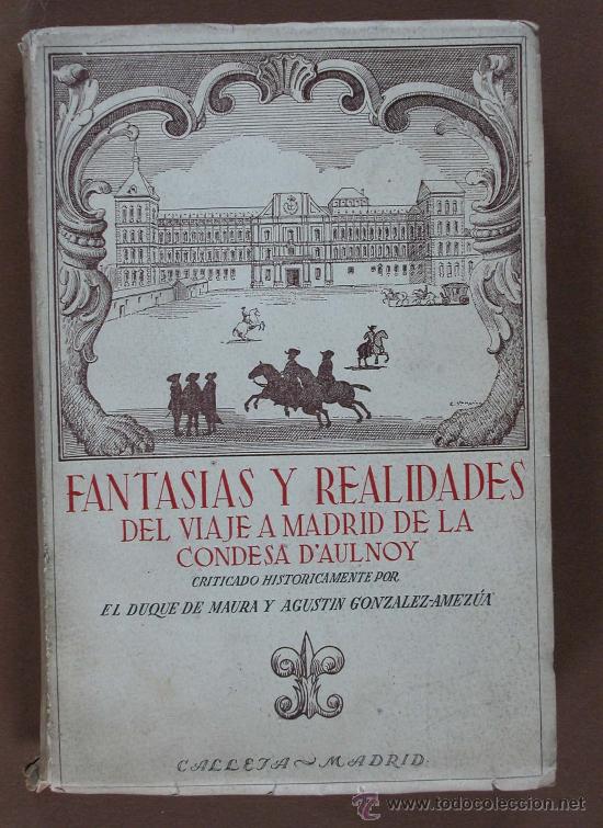 Gebrauchte B&uuml;cher: Fantasias y Realidades del Viaje a Madrid de la Condesa d'Aulnoy.