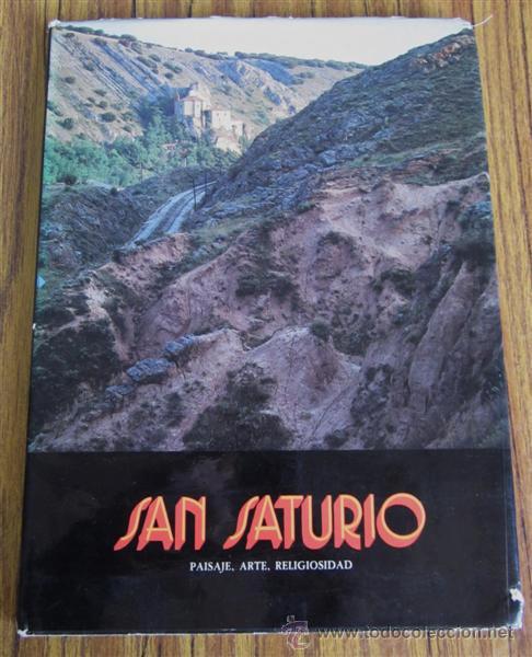 Libros de segunda mano: SAN SATURIO .. Paisaje, arte, religiosidad .. En la ermita patrona de Soria