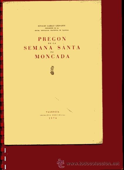 Libros de segunda mano: CARRAU LEONARTE,  .,PREGON DE LA SEMANA SANTA DE MONCADA