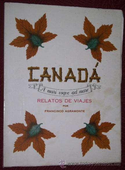 Libri di seconda mano: Canad&aacute;: Relatos de viajes por Francisco Agramonte de Litograf&iacute;a A. Romero en S.C. Tenerife 1950