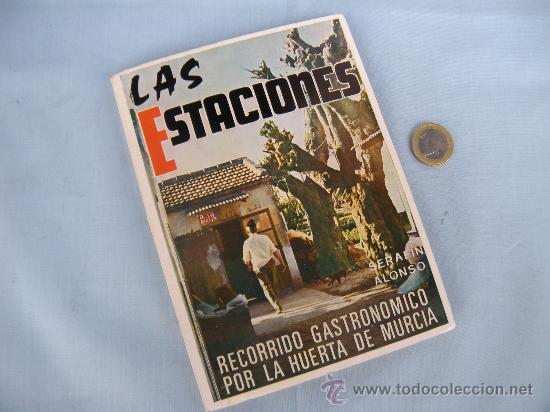 Libri di seconda mano: LIBRO GUIA GASTRONOMIA. LAS ESTACIONES, SERAFIN ALONSO. MURCIA