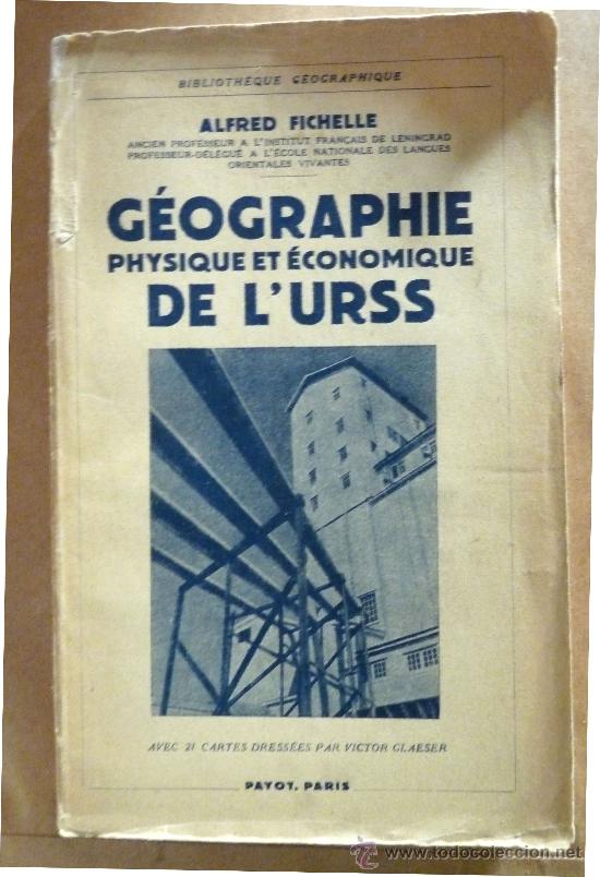 Gebrauchte B&uuml;cher: G&eacute;ographie Physique et &Eacute;conomique de l'U.R.S.S. Alfred Fichelle