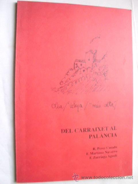 Second hand books: DEL CARRAIXET AL PAL&Agrave;NCIA. P&Eacute;REZ CASADO, R./ MART&Iacute;NEZ NAVARRO, F./ ZURRIAGA AGUST&Iacute;, F. 1992