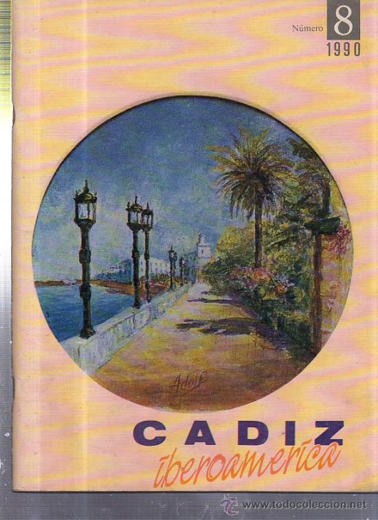 Libri di seconda mano: C&Aacute;DIZ IBEROAM&Eacute;RICA, N&ordm; 8, 1990, CAJA DE AHORROS DE C&Aacute;DIZ, 80 P&Aacute;GS, 21 POR 30CM