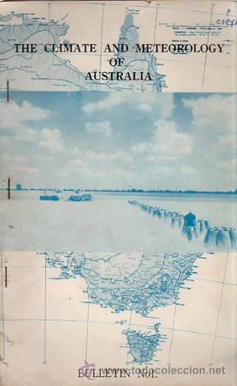 Libri di seconda mano: THE CLIMATE AND METEOROLOGY OF AUSTRALIA, BULLETIN N&ordm; 1 1962, 60P&Aacute;GS, 16X24CM