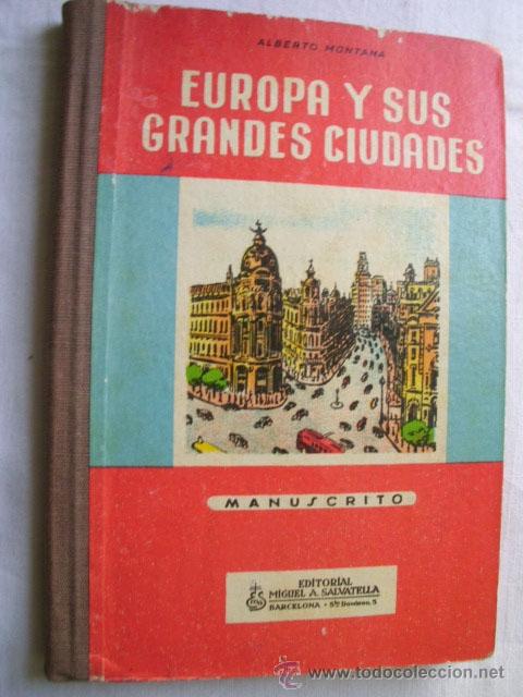 Libros de segunda mano: EUROPA Y SUS GRANDES CIUDADES. MONTANA, Alberto. 1958