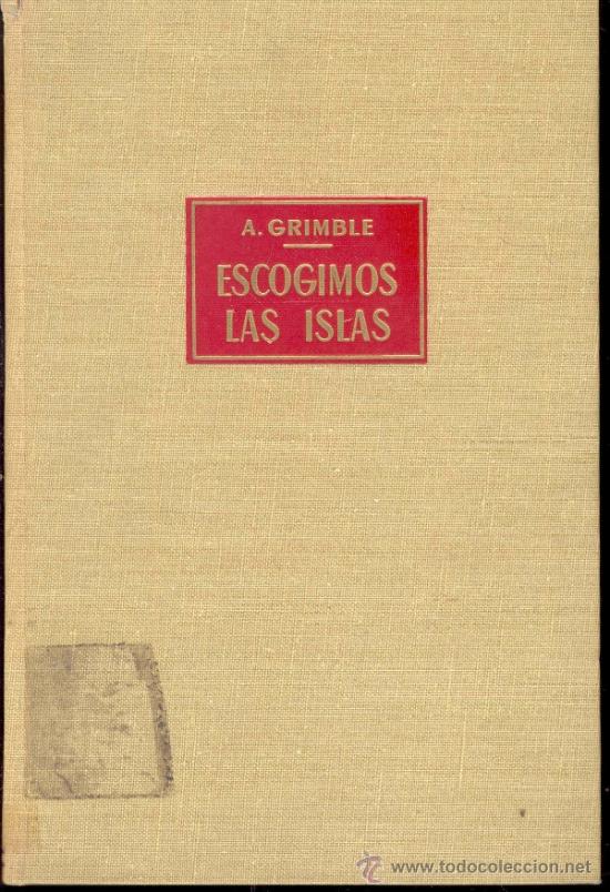 Libri di seconda mano: ESCOGIMOS LA ISLA - ENTRE LOS HECHICERO, PESCADORE Y POETAS DE LAS ISLAS GILBERT DEL OCEANO PACIFICO