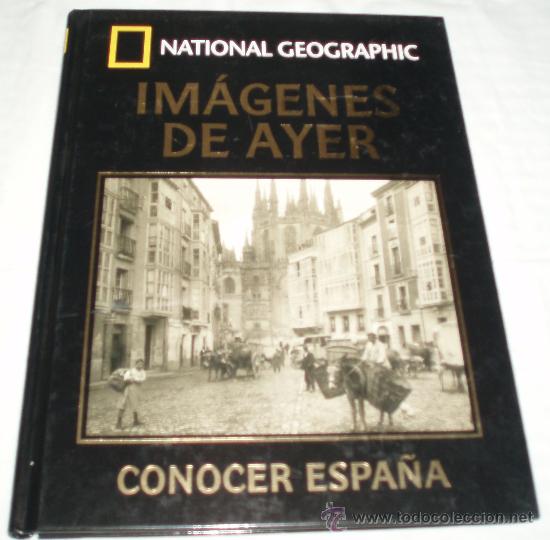 Libri di seconda mano: national geographic imagenes de ayer (conocer Espa&ntilde;a)