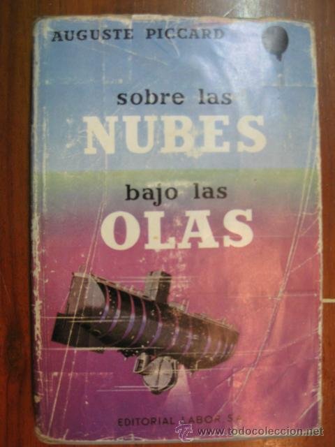 sobre las nubes, bajo las olas. auguste piccard - Compra venta en  todocoleccion