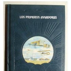 Libros de segunda mano: LOS PRIMEROS AVIADORES, POR CURTIS PRENDERGAST. LIBROS TIME LIFE . Lote 37102348