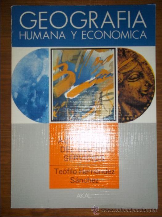 Libros de segunda mano: GEOGRAFIA HUMANA Y ECONOMICA. TEOFILO HERNANDEZ SANCHEZ