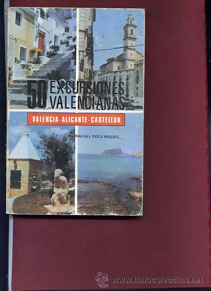 Libros de segunda mano: ROCA MIGUEL, ., 50 EXCURSIONES VALENCIANAS ni . .