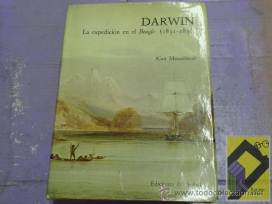 Gebrauchte B&uuml;cher: MOOREHEAD, Alan: Darwin. La expedici&oacute;n en el Beagle (1831-36)