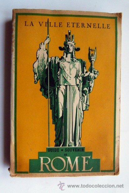 Libros de segunda mano: LA VILLE ETERNELLE - GUIDE SOUVENIR DE ROME 1950