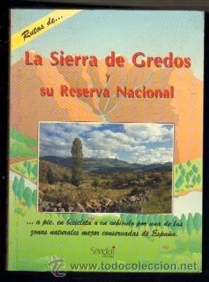 Libros de segunda mano: RUTAS DE&hellip;LA SIERRA DE GREDOS Y SU RESERVA NACIONAL&hellip;A PIE,EN BICICLETA O EN VEH&Iacute;CULO&hellip; GUI-012