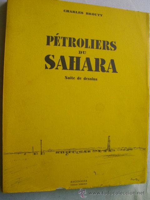 Second hand books: P&Eacute;TROLIERS DU SAHARA.  BROUTY, Charles. 1958