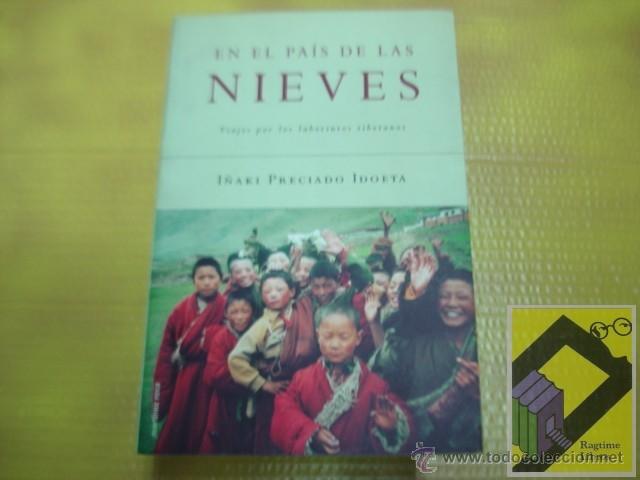 Gebrauchte B&uuml;cher: PRECIADO IDOETA, I&ntilde;aki: En el pa&iacute;s de las nieves. Viajes por los laberintos tibetanos