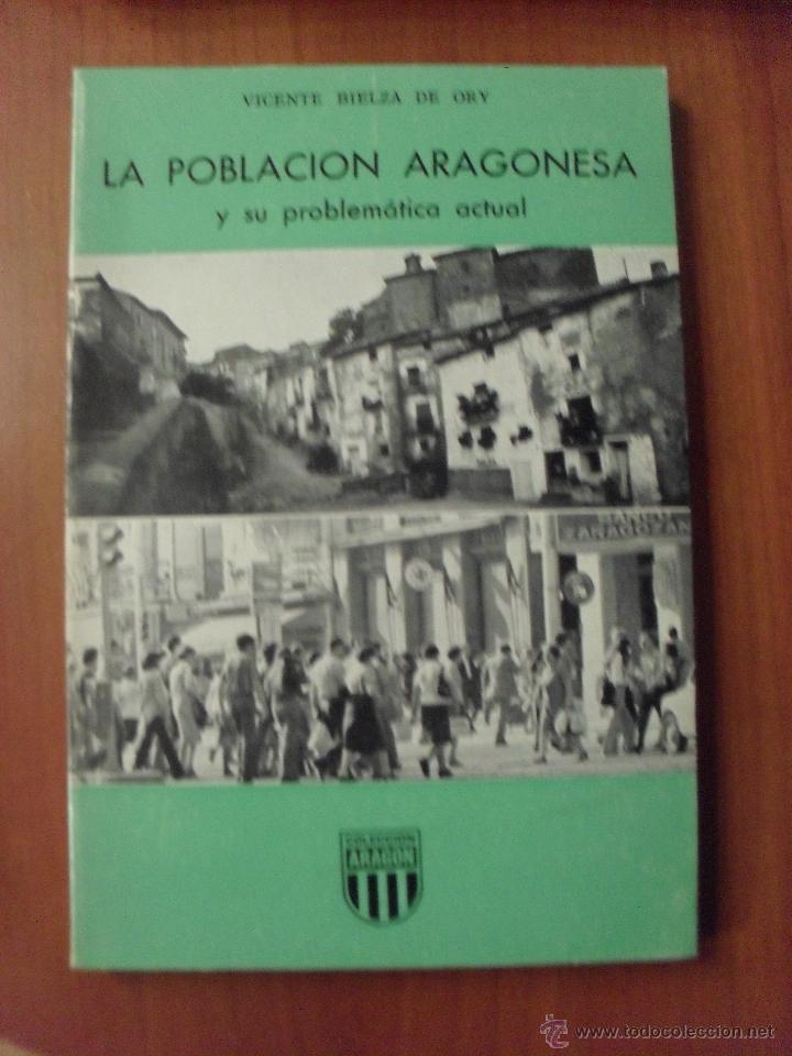 Gebrauchte B&uuml;cher: LA POBLACION ARAGONESA y su problematica actual, Vicente Bielsa De Ory