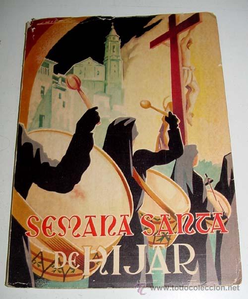Libros de segunda mano: La Semana Santa de Hijar. Teruel.1960 Profusi&oacute;n de fotograf&iacute;as, intercaladas en el texto o en l&aacute;mina