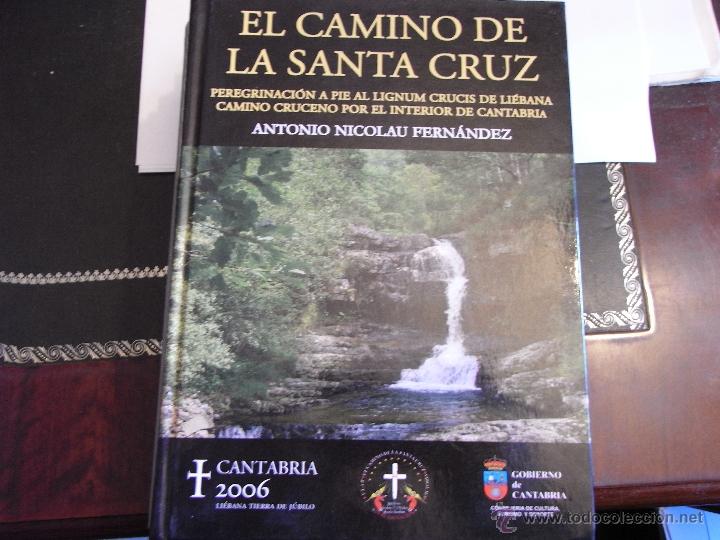 Libros de segunda mano: El camino de la santa cruz. Peregrinaci&oacute;n a pie al lignum crucis de Li&eacute;bana.