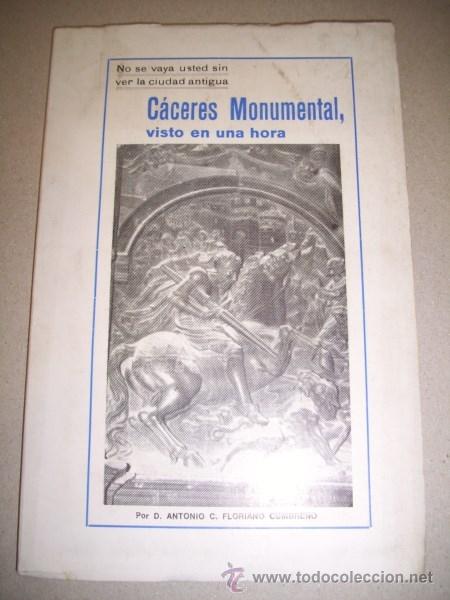 Libri di seconda mano: FLORIANO CUMBRE&Ntilde;O, Antonio C. C&aacute;ceres monumental visto en una hora