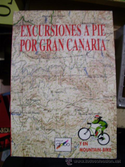 Libros de segunda mano: EXCURSIONES A PI&Eacute; POR GRAN CANARIA, y en Mountain-Bike (Gran Canaria, 1996)