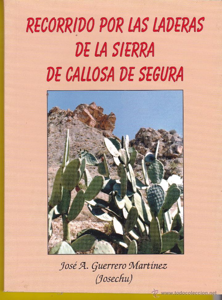 Libros de segunda mano: RECORRIDO POR LAS LADERAS DE LA SIERRA DE CALLOSA DE SEGURA A&Ntilde;O 2006