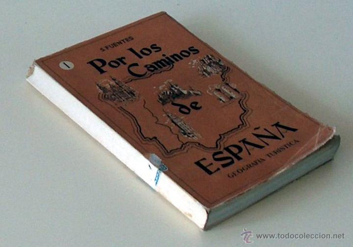 Libri di seconda mano: POR LOS CAMINOS DE ESPA&Ntilde;A GEOGRAF&Iacute;A TUR&Iacute;STICA, SEBASTIAN FUENTES VOLUMEN 1 1958 ILUSTRADO 192 PAG