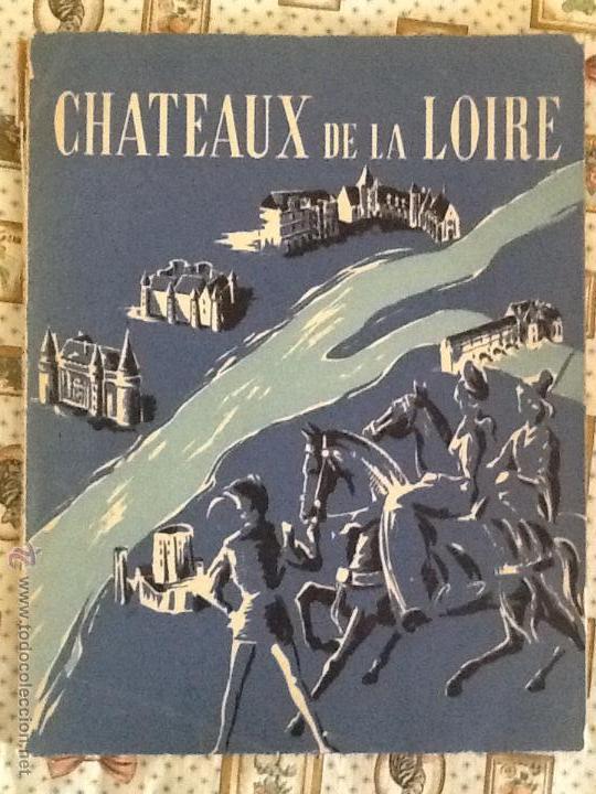 Libros de segunda mano: CHATEAUX DE LA LOIRE. 76 FOTOGRAFIAS DE JEAN ROUBIER. M.-J. CHALLANE EDITEUR 1953