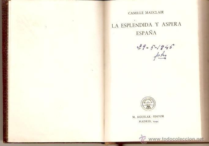 Libros de segunda mano: ESPL&Eacute;NDIDA Y ASPERA ESPA&Ntilde;A . (1944) - Foto 3