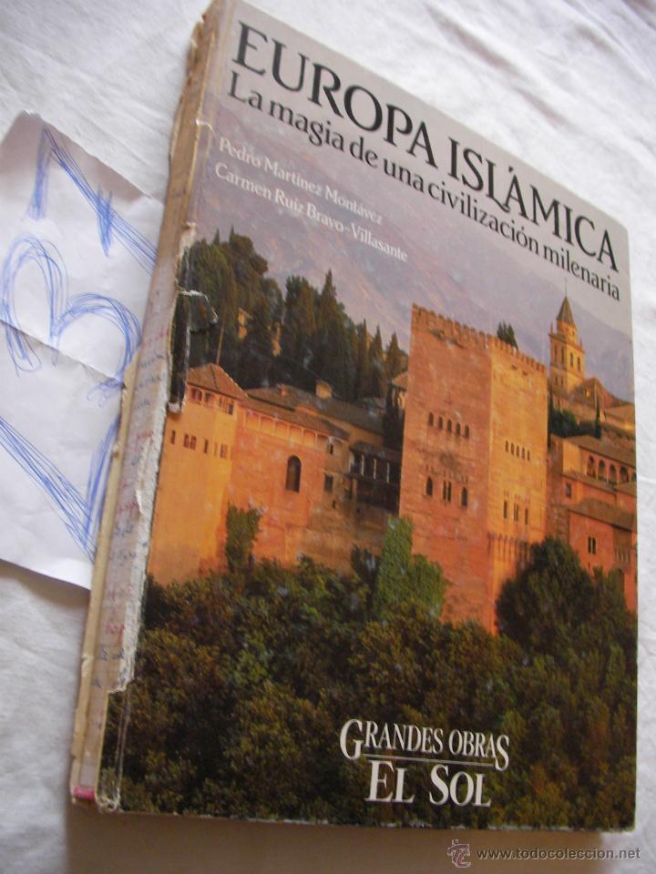 Gebrauchte B&uuml;cher: LA EUROPA ISLAMICA - LA MAGIA DE UNA CIVILIZACION MILENARIA - PEDRO MARTINEZ Y CARMEN RUIZ BRAVO