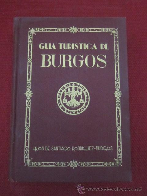 Second hand books: GUIA TUR&Iacute;STICA DE BURGOS. Por Hijos de Santiago Rodr&iacute;guez-Burgos.1955.