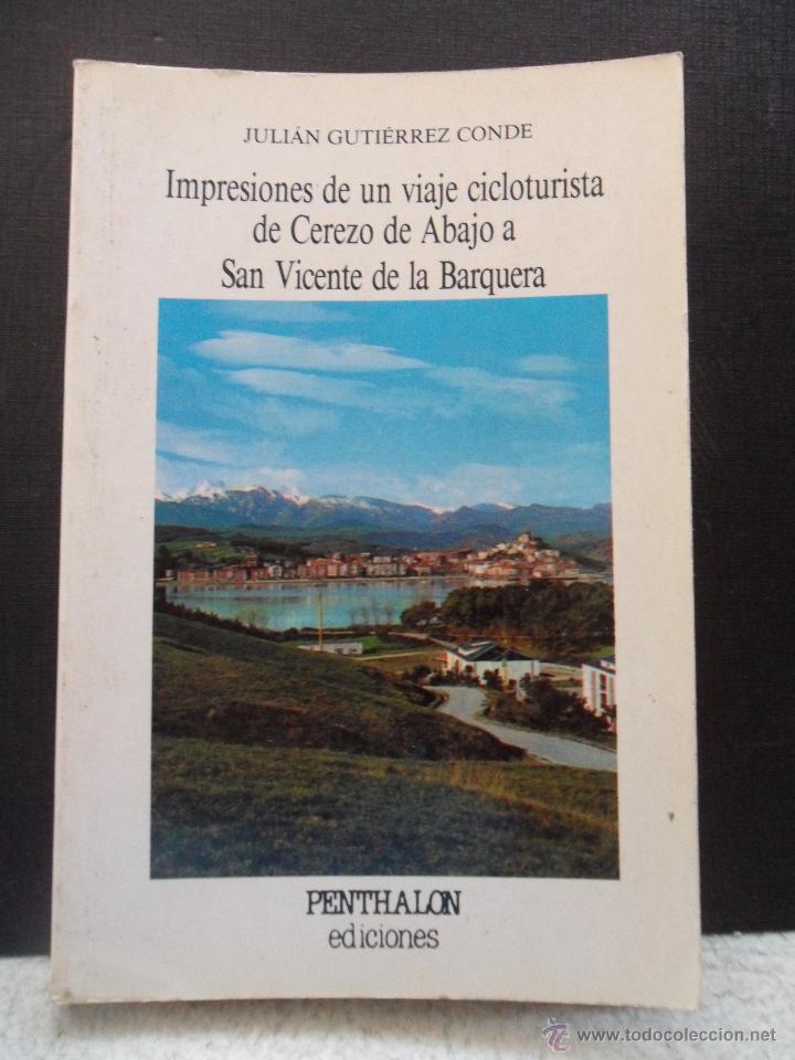 Gebrauchte B&uuml;cher: IMPRESIONES DE UN VIAJE CLICLOTURISTA DE CEREZO DE ABAJO A SAN VICENTE DE LA BARQUERA. JULIAN GUTIER