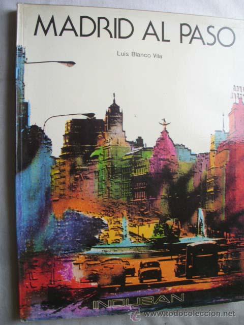 Libros de segunda mano: MADRID AL PASO. BLANCO VILA, Luis. 1976 - Foto 1