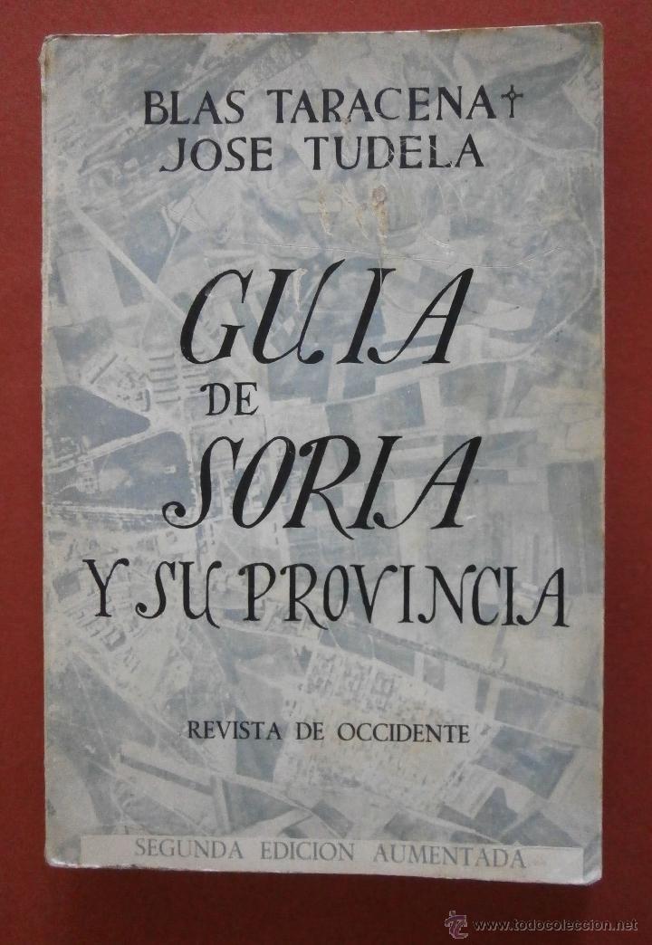 Libri di seconda mano: Guia Art&iacute;stica de Soria y su Provincia. Blas Taracena y Jose Tudela