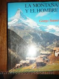 Libri di seconda mano: LA MONTA&Ntilde;A Y EL HOMBRE, GEORGES SONNIER