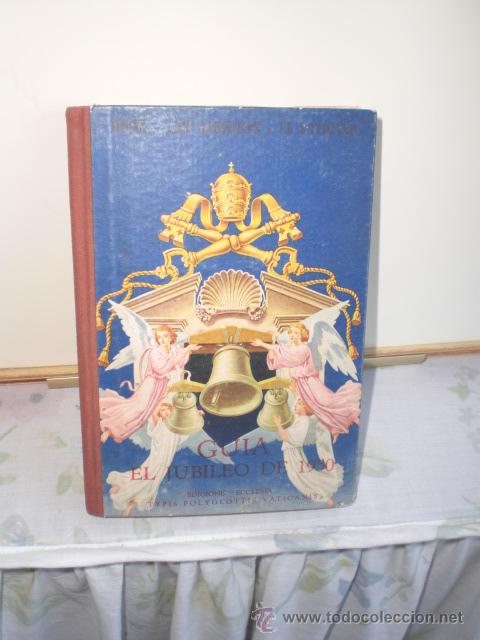 Libros de segunda mano: GUIA EL JUBILEO DE 1950 TURCIO - ROMA - LAS BASILICAS - EL VATICANO