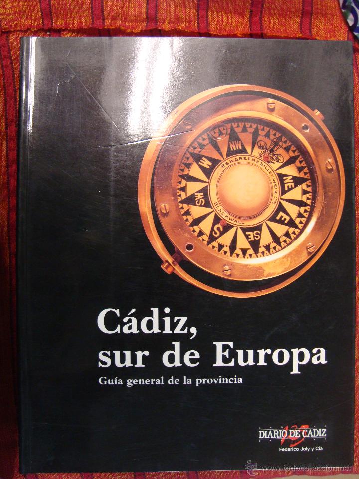 Libros de segunda mano: C&Aacute;DIZ, SUR DE EUROPA. GU&Iacute;A GENERAL DE LA PROVINCIA - ASTILLERO RAMOS, JOS&Eacute; MANUEL (DIRECCI&Oacute;N Y COORD