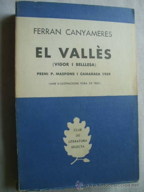 Libri di seconda mano: EL VALL&Egrave;S (VIGOR I BELLESA) CANTAMERES, Ferran. 1960