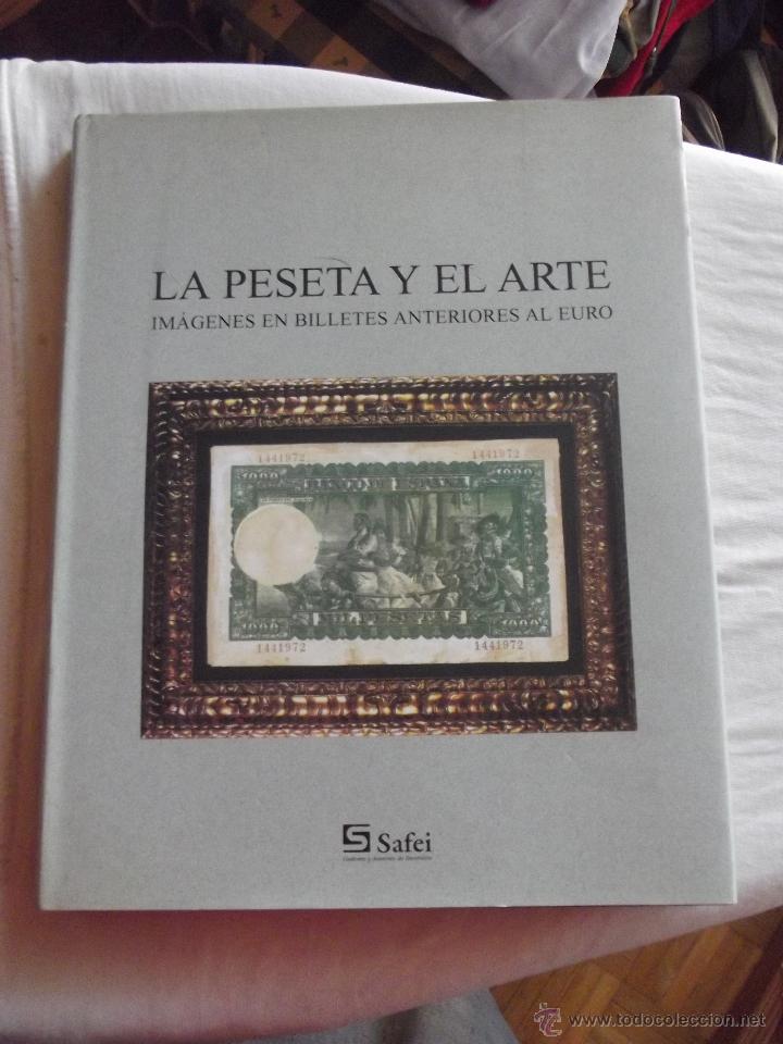 Libros de segunda mano: LA PESETA Y EL ARTE IMAGENES EN BILLETES ANTERIORES AL EURO