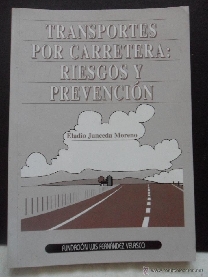 Livres d'occasion: TRANSPORTES POR CARRETERA: RIESGOS Y PREVENCION. ELADIO JUNCEDA MORENO. FUNDACION LUIS FERNANDEZ VEL