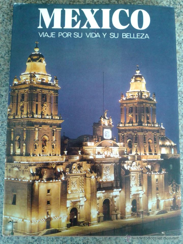 Second hand books: MEXICO, VIAJE POR SU VIDA Y SU BELLEZA -- EDICIONES CASTELL --