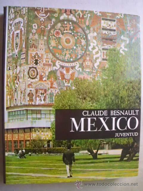 Libros de segunda mano: M&Eacute;XICO.  BESNAULT, Claude.  1982 - Foto 1